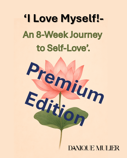 I Love Myself! – An 8-Week Journey to Self-Love - Premium Edition